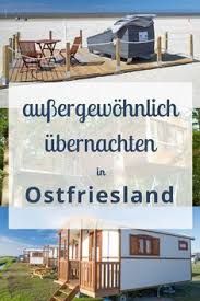 Entdecken sie die vielfältige landschaft, die ostfriesische kultur und viel meer. Wie Ware Es Mit Einer Nacht Im Schlafstrandkorb Direkt An Der Nordsee Im Baumhaus Oder Im Eigenen Kleinen Zirkuswage Ostfriesland Urlaub Urlaub Urlaub Nordsee