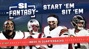A fantasy football podcast with soul: Fantasy Football Start Em Sit Em Week 16 Quarterbacks Sleepers Fades Matchups Dfs Bargains Sports Illustrated