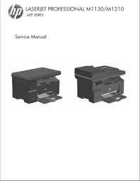 I tried this after doing a clean install of windows 10. Hp Laserjet Pro M1130 M1210 Series Service Manual Manualzz