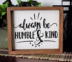 Always Be Humble Kind Sign Wood Sign Framed Wood Sign Motivational Wall Art Home Decor Sign Farmhouse Decor Wooden Sign Housewarming Gift Inspirational Signs Wood Signs Wooden Signs