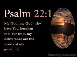 Psalm 22 1 Psalm 22 Psalms Evangelism Scriptures