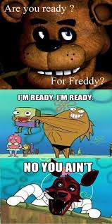 Are You Ready Five Nights At Freddy 39 S Know Your Meme Fnaf Funny Fnaf Memes Fnaf