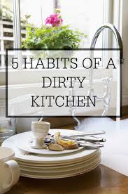 five habits of a dirty kitchen  simple