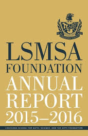 LSMSA Foundation Annual Report 2014-2015 by Louisiana School for Math,  Science, and the Arts Foundation, Inc.