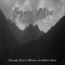 OccultBlackMetalZine: Sgurr Mor/Through Ancient Woods And Hidden  Glens/Rottenheart Productions/2021 CD Review