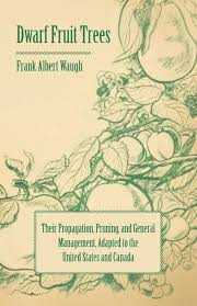 May 05, 2021 · prune fruit trees for small gardens: Dwarf Fruit Trees Their Propagation Pruning And General Management Adapted Von F A Waugh Englisches Buch Bucher De