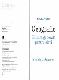Maybe you would like to learn more about one of these? Geografie Cultura Generala Pentru Elevi Manuela Popescu Pdf