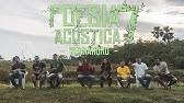Maybe you would like to learn more about one of these? Download Poesia Acustica 7 Mp3 Free And Mp4