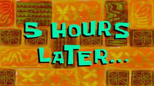 5 Hours Later Spongebob Time Card 97 Youtube