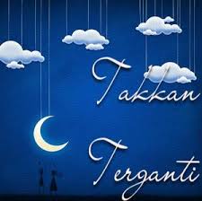 Cerpen Takkan Terganti
