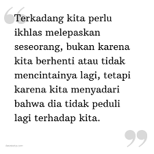 Melepaskan adalah hal yang berat. Kata Status Kata Bijak Terkadang Kita Perlu Ikhlas Melepaskan Seseorang Bukan Karena Kita Berhenti Atau Tidak Mencintainya Lagi Tetapi Karena Kita Menyadari Bahwa Dia Tidak Peduli Lagi Terhadap Kita Katastatus Com
