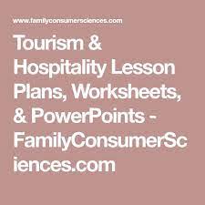 Tourism Hospitality Lesson Plans Worksheets Powerpoints Familyconsumersciences Com Culinary Classes Family And Consumer Science Lesson Plans