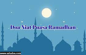 Doa Niat Puasa Ramadhan Lengkap Bacaan Arab Latin Dan Artinya Iman Doa Sanat