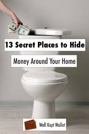 They may be hidden behind inconspicuous areas like those in the back of the wardrobe, behind picture frames, or even behind a dummy wall. 15 Secret Places To Hide Money Around Your Home Hide Money Ways To Hide Money Hidden Toilet