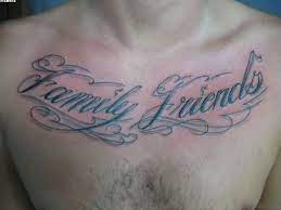 This cute family friend tattoo is great idea for those who consider their friends as their family. 27 Family Wording Tattoos On Chest