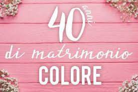 Tra tante brutte notizie in questo periodo per fortuna che ci sono ancora nuove nascite e anniversari lieti a . Il Colore Perfetto Per I 40 Anni Di Matrimonio Idee Per Feste