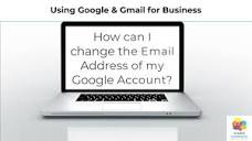 How do I change the email address on my Google Account - YouTube