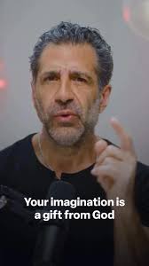 Your imagination is a gift from God., You are powerfully creative., You  were made in the image of God (Genesis 1:28)., And as He is, so are you in  this world (1 John 4:17)., That means you don’t have ...