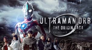 Ultraman orb the origin saga: Amazon Prime Goes Ultra Ultraman Orb The Origin Saga Trailer More Hero Club