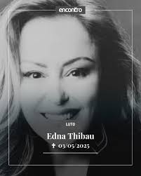 A estilista e empresária Edna Monteiro Amaral Neves Thibau, fundadora da  marca mineira Alphorria, faleceu aos 68 anos no último fim de semana. De  acordo com pessoas próximas, Edna passou mal na