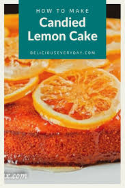 How To Make Candied Lemon Cake In 2020 Christmas Recipes Appetizers Vegetarian Christmas Recipes Easy Holiday Recipes