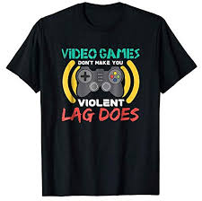 Amazon Com Video Games Dont Make You Violent Lag Does T