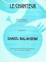 # перевод песни le chanteur (daniel balavoine). Daniel Balavoine Le Chanteur Paroles Musique Daniel Balavoine Rakuten