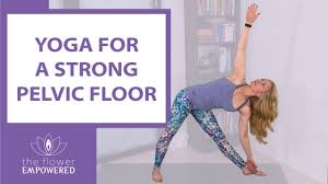 Introduction to pelvic floor exercise with kimberlee bethany: Yoga Flow With Maximum Strength Pelvic Floor Kegels 15 Minutes Youtube