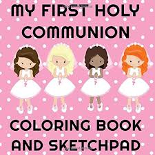 This is a digital product and contains one pdf which you can print as often as you like. My First Holy Communion Coloring Book And Sketchpad Kids Coloring And Drawing Book Girls Edition I M Magical Publishing 9781096390879 Amazon Com Books
