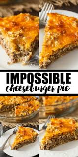 Bisquick Impossible Cheeseburger Pie Recipe Impossible Cheeseburger Pie Recipe Cheeseburger Pie Yummy Food Bisquick Recipes