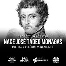 José Tadeo Monagas, nacido el 28 de octubre de 1784 en Amana del Tamarindo,  en Maturín, estado Monagas, es una figura emblemática de la historia  venezolana. Este destacado militar y político, conocido