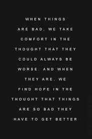 Quotes About Things Getting Worse Quotesgram