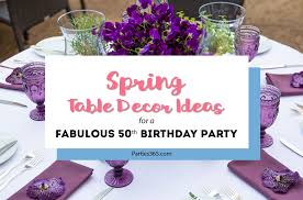 Check spelling or type a new query. Springtable 50thbirthday Featured Parties365 Party Ideas Party Supplies Party Decor