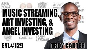 Troy Carter On Music Streaming Art Investing Angel Investing Youtube