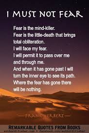 I Will Not Fear Fear Is The Mind Killer Pin On Great Quotes From Books To Inspire Your Writing