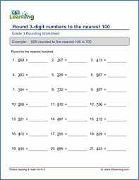 This helps parents and students in identifying weaker areas requiring further study. Grade 3 Math Worksheet Round 3 Digit Numbers To The Nearest 100 K5 Learning