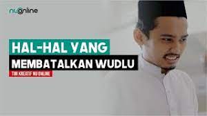 Hal Hal Yang Membatalkan Wudhu I Things That Break Your Wudu Ablution I مبطلات الوضوء Youtube