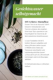 Diy Gesichtswasser Mit Grunem Tee Gesichtswasser Haut Hautpflege