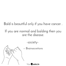 Bald Is Beautiful Only If Quotes Writings By Krishna Subramanian Yourquote