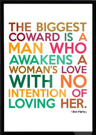 Position home > 2015 > the biggest coward is a man… bob marley. Bob Marley Quotes About Cowards Quotesgram
