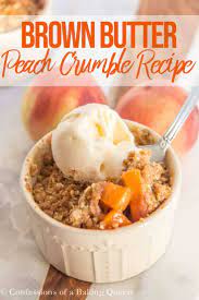 Brown Butter Takes Peach Crumble To The Next Level Using Ground Up Almonds As Well As Oats In The Crumble Creates A Peach Crumble Peach Recipe Peach Desserts