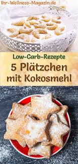5 Platzchen Rezepte Mit Kokosmehl Low Carb Einfach Ohne Zucker Rezepte Mit Kokosmehl Kokosmehl Rezepte Low Carb Kokosmehl