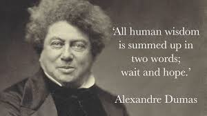 All human wisdom... Alexandre Dumas [1200*675] : r/QuotesPorn