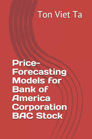 The bank of america was founded in 1904. Price Forecasting Models For Bank Of America Corporation Bac Stock S P 500 Companies By Weight Band 25 Ta Ton Viet Amazon De Bucher