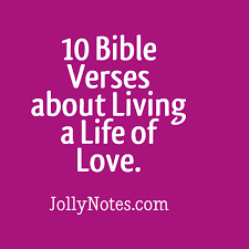 Gracious bible quotes for birthdays. 10 Bible Verses About Living A Life Of Love Live A Life Of Love Bible Verses Scripture Quotes Encouraging Words Daily Bible Verse Blog