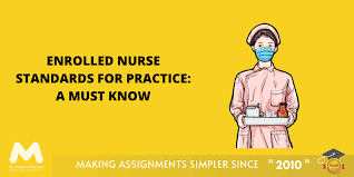 Refugee health nurses are rns and as such practice in accordance with the registered nurses standards for practice developed by the nursing and midwifery board of australia in june 2016 (nmb australia 2016). Enrolled Nurse Standards For Practice A Must Know