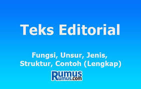 Oleh guru pendidikan diposting pada september 2, 2019 maret 6, 2020. Teks Editorial Fungsi Unsur Jenis Struktur Contoh Lengkap