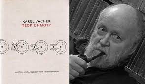 Pavel vachek hasn't made any photos public yet. Svetovy Karel Vachek A Teorie Hmoty O Vnitrnim Smichu Rozdvojeni Mysli A Stredovem Osudu