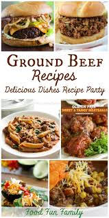 Ground Beef Recipes For Family Dinner A Delicious Dishes Recipe Party With Food Fun Family Beef Recipes Tasty Dishes Recipes