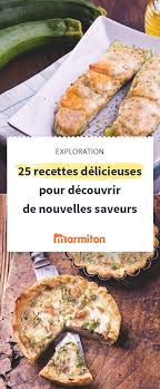 Osez Gouter De Nouvelles Choses Avec Ces Recettes Originales Recette Marmiton Original Cuisine Recettes De Cuisine Recette Cuisine Diverse